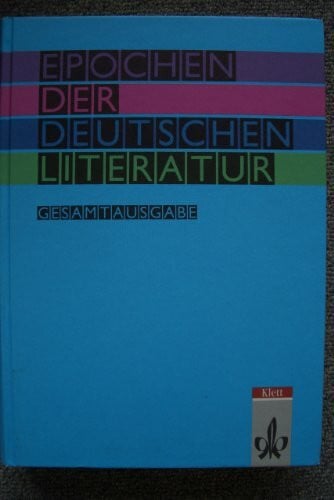 Epochen der deutschen Literatur: Gesamtausgabe