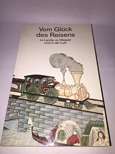 Vom Glück des Reisens zu Lande, zu Wasser und in der Luft: Mit Illustrationen von Lucia Obi – Herausgegeben von Ulf Diederichs (dtv Literatur)