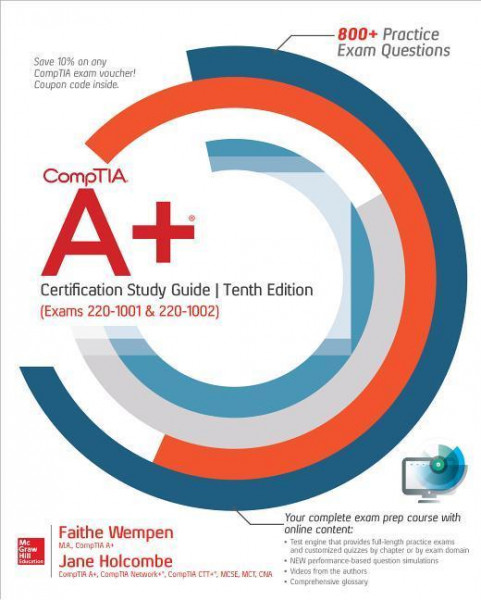 CompTIA A+ Certification Study Guide, Tenth Edition (Exams 220-1001 & 220-1002)