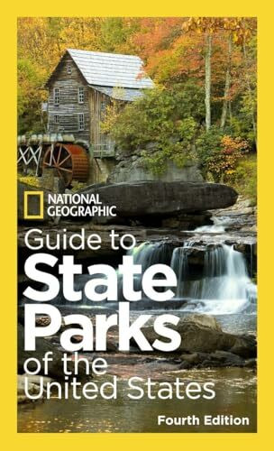 National Geographic Guide to State Parks of the United States, 4th Edition: Guide Book