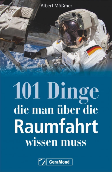 101 Dinge, die man über die Raumfahrt wissen muss