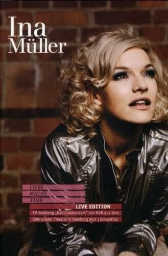 Ina Müller - Liebe macht taub/Live Edition