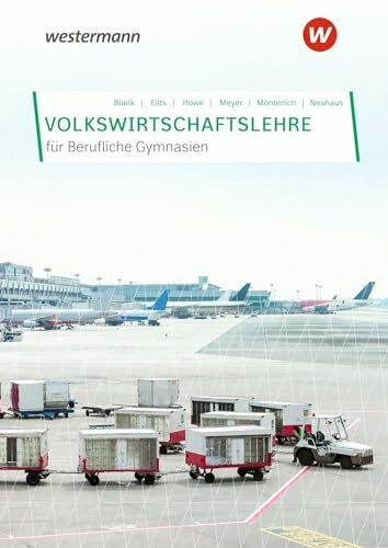 Volkswirtschaftslehre für Berufliche Gymnasien in Nordrhein-Westfalen: Schulbuch