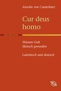 Cur deus homo - Warum Gott Mensch geworden