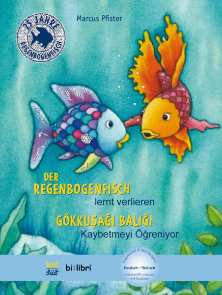 Der Regenbogenfisch lernt verlieren (Deutsch-Türkisch): Zweisprachiges Kinderbuch mit MP3-Hörbuch zum Herunterladen