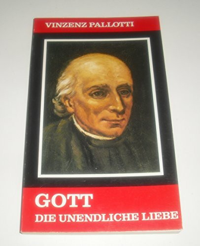 Gott, die unendliche Liebe