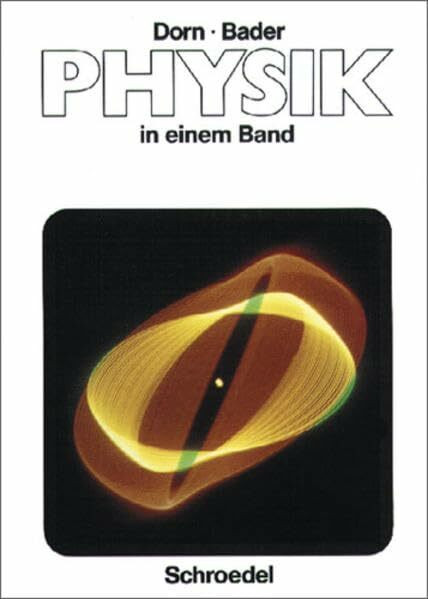 Dorn/Bader Physik - Sekundarstufe I / Dorn / Bader Physik SI + SII - Ausgabe 1980: Gesamtband für Sekundarstufe I und II