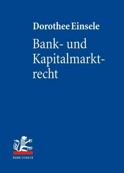 Bank- und Kapitalmarktrecht: Nationale und Internationale Bankgeschäfte