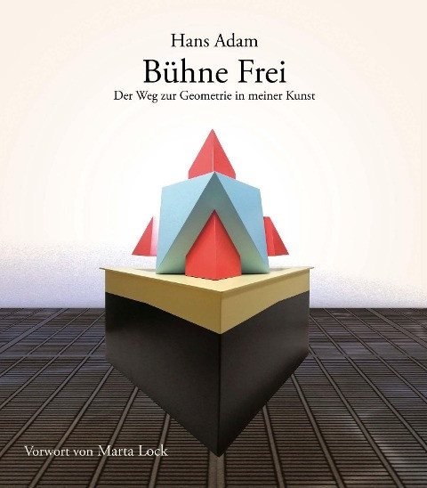 Bühne Frei - Der Weg zur Geometrie in meiner Kunst