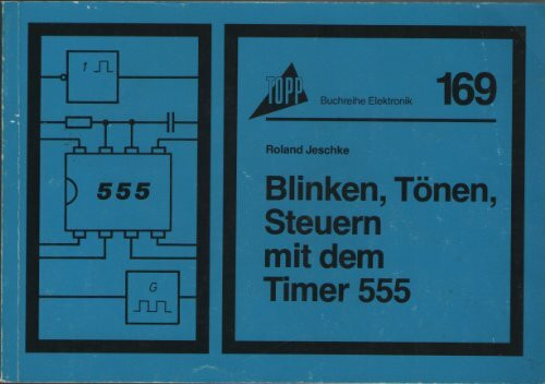 Blinken, Tönen, Steuern mit dem Timer 555.