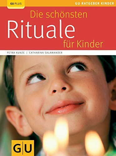 Die schönsten Rituale für Kinder (GU Ratgeber Kinder)