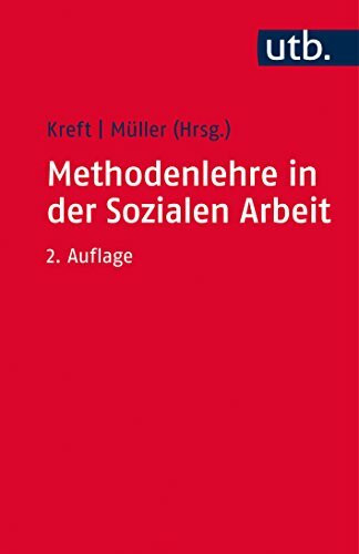 Methodenlehre in der Sozialen Arbeit: Konzepte, Methoden, Verfahren, Techniken