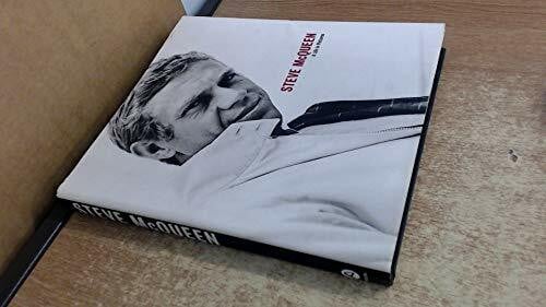 Steve McQueen: Bilder eines Lebens. Mit einem biografischen Essay von Axelle Emden