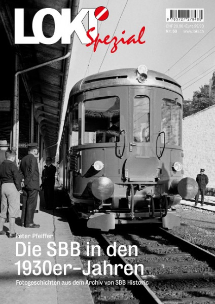 LOKI Spezial Nr. 50. Die SBB in den 1930er-Jahren