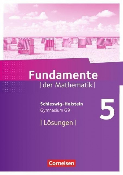 Fundamente der Mathematik 5. Schuljahr - Schleswig-Holstein G9 - Lösungen zum Schülerbuch