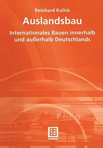 Auslandsbau: Internationales Bauen innerhalb und außerhalb Deutschlands