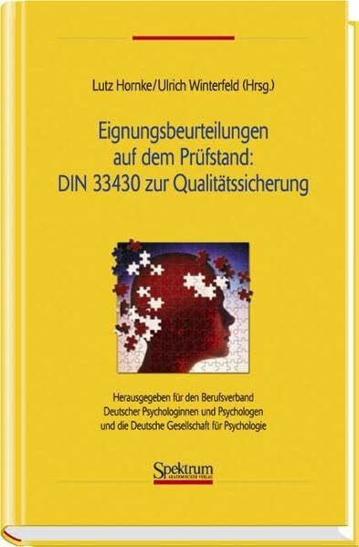 Eignungsbeurteilungen auf dem Prüfstand : DIN 33430 zur Qualitätssicherung: Herausgegeben für den Berufsverband Deutscher Psychologinnen und Psychologen und die Deutsche Gesellschaft für Psychologie