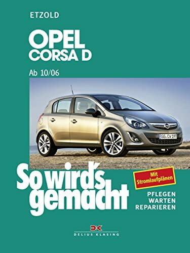 Opel Corsa D 10/06-12/14: So wird’s gemacht, Band 145