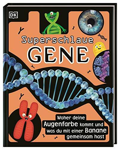 Superstark & superschlau. Superschlaue Gene: Woher deine Augenfarbe kommt und was du mit einer Banane gemeinsam hast. Mit coolem Neon-Cover für Kinder ab 8 Jahren