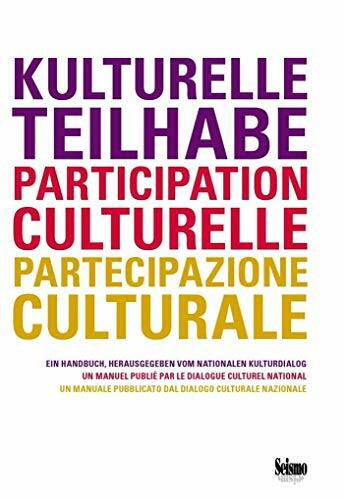 Kulturelle Teilhabe / Participation culturelle / Partecipazione culturale: Ein Handbuch / un manual / un manuale