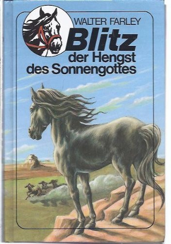 Blitz der Hengst des Sonnengottes. ( Ab 10 J.)