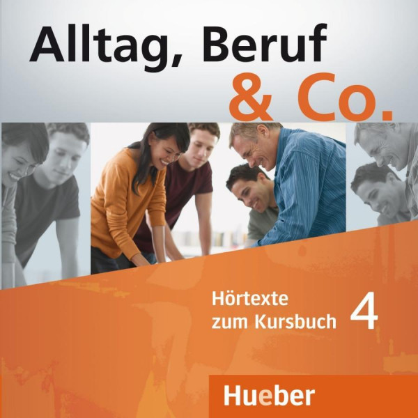 Alltag, Beruf & Co. 4. Audio-CDs zum Kursbuch