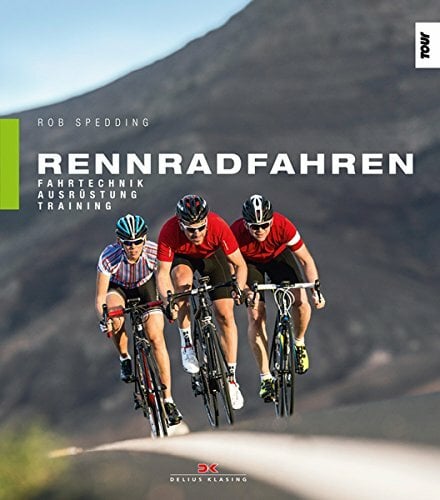 Rennradfahren: Fahrtechnik, Ausrüstung, Training Rennradfahren: Fahrtechnik, Ausrüstung, Training