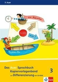 Das Auer Sprachbuch. Kopiervorlagenband zur Differenzierung mit CD-ROM 3. Schuljahr. Ausgabe für Bayern - Neubearbeitung 2014