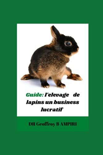 Guide : L'élevage des lapins un business lucratif