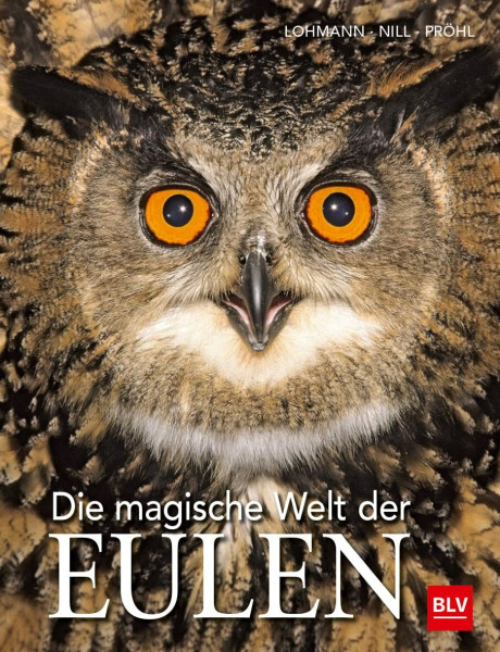 Die magische Welt der Eulen (BLV Vögel)
