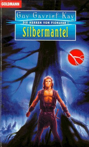 Silbermantel. Die Herren von Fionavar 01.