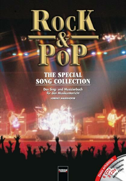 Rock & Pop: Liederbuch. The Special Song-Collection. Das Sing- & Musizierbuch für den Musikunterricht ab der 5. Schulstufe. Sbnr 8275