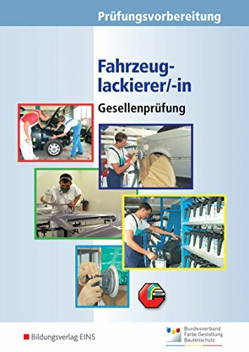 Fahrzeuglackierer/-innen. Gesellenprüfung / Abschlussprüfung