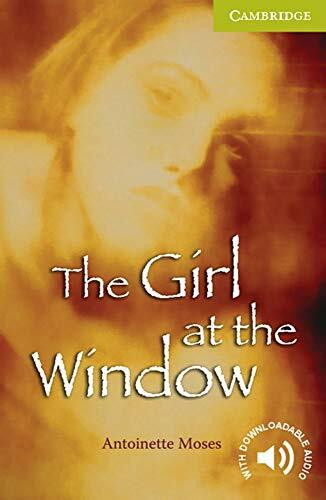 The Girl at the Window: Englische Lektüre für das 1. Lernjahr. Paperback with downloadable audio (Cambridge English Readers)