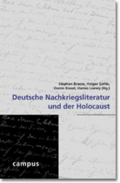 Deutsche Nachkriegsliteratur und der Holocaust (Wissenschaftliche Reihe des Fritz Bauer Instituts)