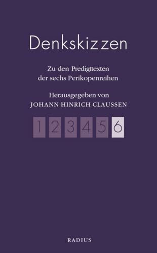 Denkskizzen 6: Zur sechsten Perikopenreihe