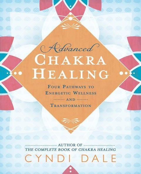 Advanced Chakra Healing