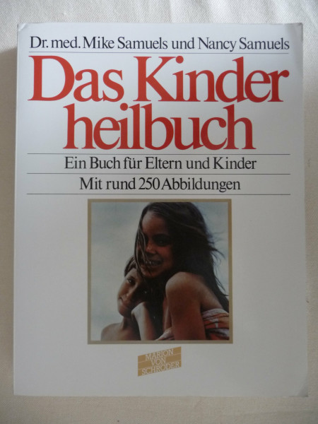Das Kinderheilbuch. Ein Buch für Eltern und Kinder