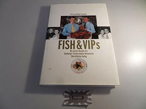 FISH und VIPs. Das Fischereihafen-Restaurant-Kochbuch