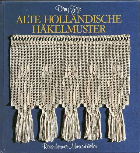 Alte holländische Häkelmuster. 69 Häkelmuster aus vergangener Zeit