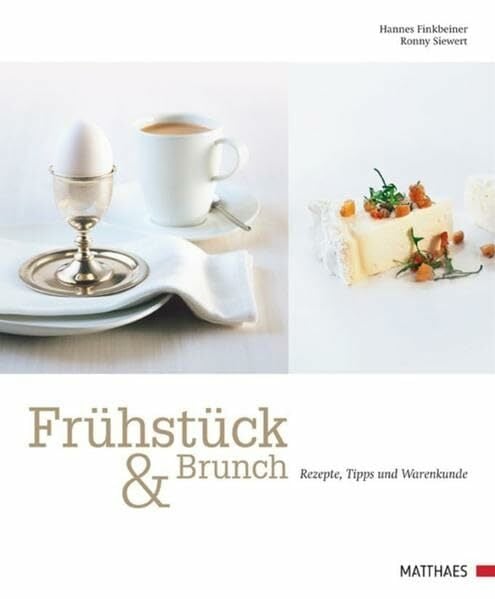Frühstück & Brunch: Rezepte, Tipps und Warenkunde Frühstück & Brunch: Rezepte, Tipps und Warenkunde