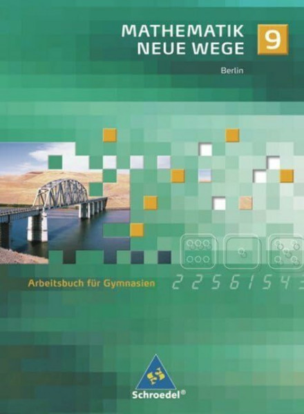 Mathematik Neue Wege SI - Ausgabe 2006 für Berlin: Arbeitsbuch 9