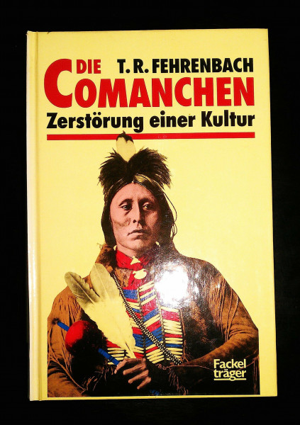 Die Comanchen. Zerstörung einer Kultur