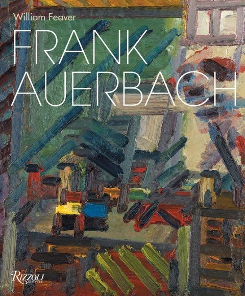 Frank Auerbach: Revised and Expanded Edition