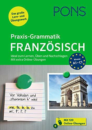 PONS Praxis-Grammatik Französisch: Ideal zum Lernen, Üben und Nachschlagen. Mit extra Online-Übungen.