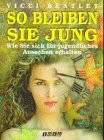 So bleiben Sie jung