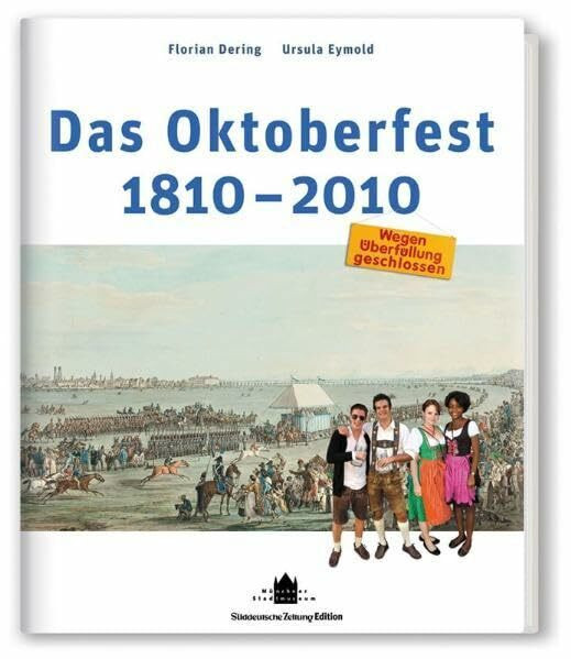 Das Oktoberfest: 1810-2010