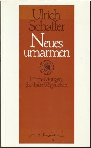 Neues umarmen