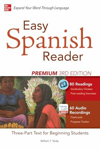 Easy Spanish Reader Premium, Third Edition: A Three-Part Reader for Beginning Students + 160 Minutes of Streaming Audio: A Three-Part Text for Beginning Students (Easy Reader)