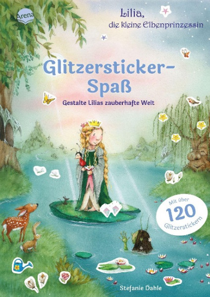 Lilia, die kleine Elbenprinzessin. Glitzersticker-Spaß. Gestalte Lilias zauberhafte Welt